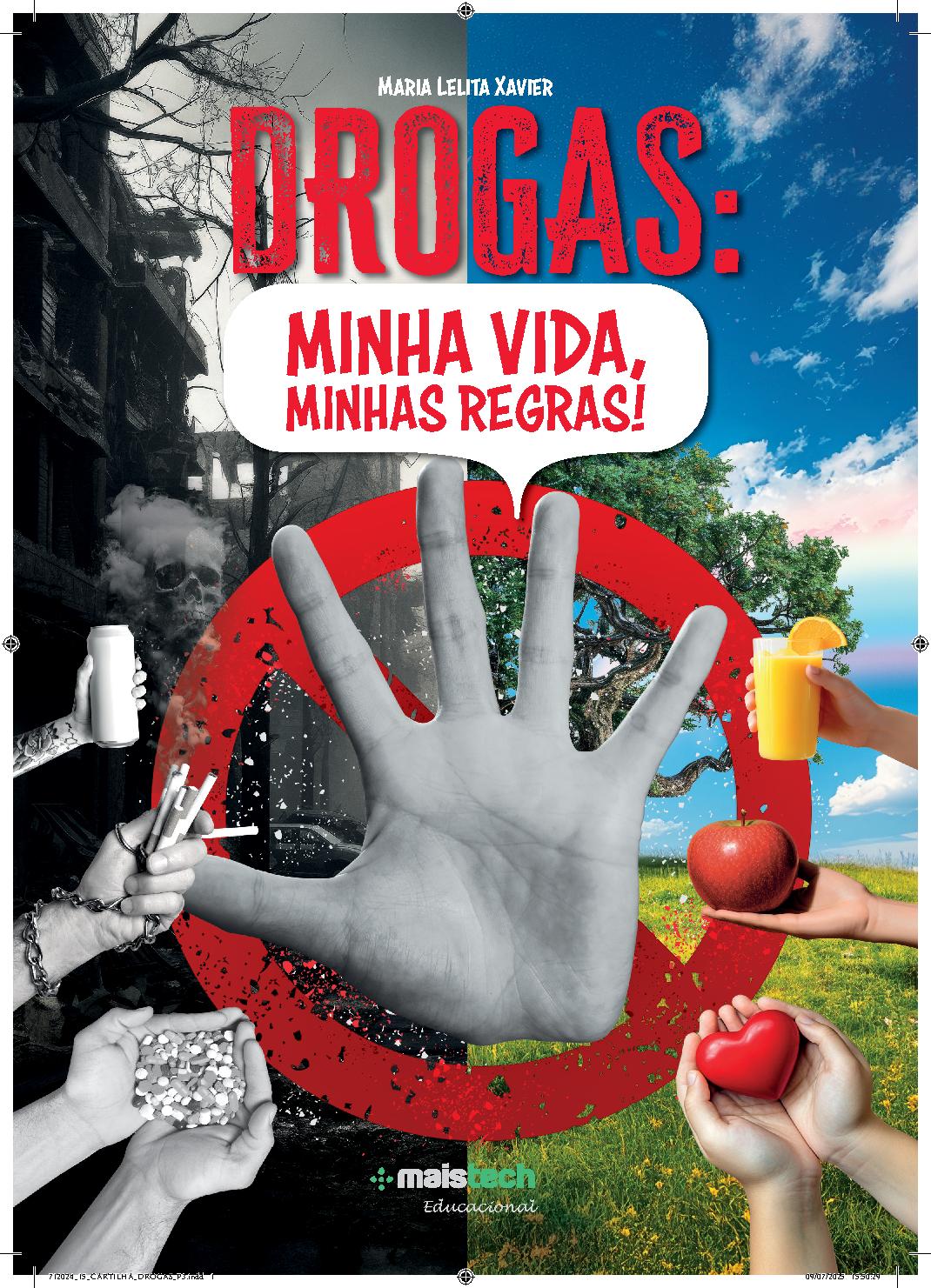 Drogas: Minha Vida, Minhas Regras